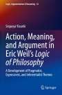 Sequoya Yiaueki: Action, Meaning, and Argument in Eric Weil's Logic of Philosophy, Buch