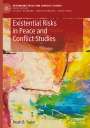 Noah B. Taylor: Existential Risks in Peace and Conflict Studies, Buch