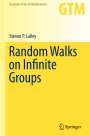 Steven P. Lalley: Random Walks on Infinite Groups, Buch
