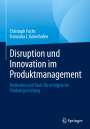 Franziska J. Golenhofen: Disruption und Innovation im Produktmanagement, Buch