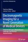 : Electromagnetic Imaging for a Novel Generation of Medical Devices, Buch