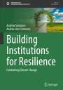 Andree-Ann Simmons: Building Institutions for Resilience, Buch