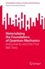 Climério Paulo Da Silva Neto: Materializing the Foundations of Quantum Mechanics, Buch
