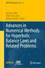 : Advances in Numerical Methods for Hyperbolic Balance Laws and Related Problems, Buch