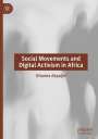 Ufuoma Akpojivi: Social Movements and Digital Activism in Africa, Buch