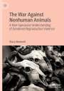 Stacy Banwell: The War Against Nonhuman Animals, Buch
