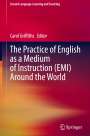 : The Practice of English as a Medium of Instruction (EMI) Around the World, Buch