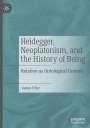 James Filler: Heidegger, Neoplatonism, and the History of Being, Buch