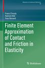 Franz Chouly: Finite Element Approximation of Contact and Friction in Elasticity, Buch