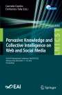 : Pervasive Knowledge and Collective Intelligence on Web and Social Media, Buch