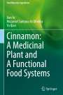 Jian Ju: Cinnamon: A Medicinal Plant and A Functional Food Systems, Buch