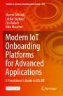 Marcin Witczak: Modern IoT Onboarding Platforms for Advanced Applications, Buch