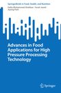 Hafiz Muhammad Shahbaz: Advances in Food Applications for High Pressure Processing Technology, Buch