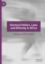 Emmanuel Saffa Abdulai: Electoral Politics, Laws and Ethnicity in Africa, Buch