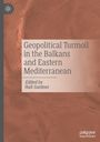 : Geopolitical Turmoil in the Balkans and Eastern Mediterranean, Buch