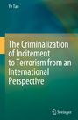 Ye Tao: The Criminalization of Incitement to Terrorism from an International Perspective, Buch