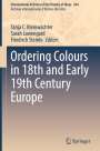 : Ordering Colours in 18th and Early 19th Century Europe, Buch