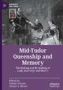 : Mid-Tudor Queenship and Memory, Buch