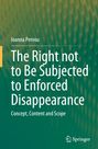 Ioanna Pervou: The Right not to Be Subjected to Enforced Disappearance, Buch