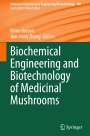 : Biochemical Engineering and Biotechnology of Medicinal Mushrooms, Buch