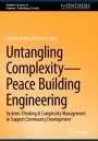 Camilo Andrés Navarro Forero: Untangling Complexity¿Peace Building Engineering, Buch