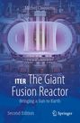 Michel Claessens: ITER: The Giant Fusion Reactor, Buch