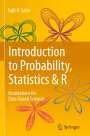 Sujit K. Sahu: Introduction to Probability, Statistics & R, Buch