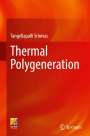 Tangellapalli Srinivas: Thermal Polygeneration, Buch