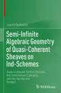 Leonid Positselski: Semi-Infinite Algebraic Geometry of Quasi-Coherent Sheaves on Ind-Schemes, Buch