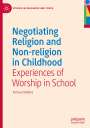 Rachael Shillitoe: Negotiating Religion and Non-religion in Childhood, Buch