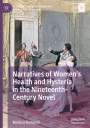 Melissa Rampelli: Narratives of Women¿s Health and Hysteria in the Nineteenth-Century Novel, Buch