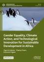 Ogechi Adeola: Gender Equality, Climate Action, and Technological Innovation for Sustainable Development in Africa, Buch