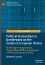 Roberto Calarco: Political-Humanitarian Borderwork on the Southern European Border, Buch