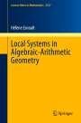 Hélène Esnault: Local Systems in Algebraic-Arithmetic Geometry, Buch