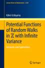 Kôhei Uchiyama: Potential Functions of Random Walks in ¿ with Infinite Variance, Buch