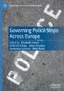 : Governing Police Stops Across Europe, Buch