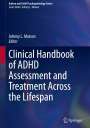 : Clinical Handbook of ADHD Assessment and Treatment Across the Lifespan, Buch