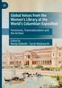 : Global Voices from the Women¿s Library at the World¿s Columbian Exposition, Buch
