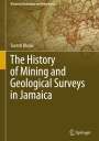 Suresh Bhalai: The History of Mining and Geological Surveys in Jamaica, Buch