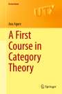 Ana Agore: A First Course in Category Theory, Buch