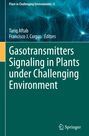: Gasotransmitters Signaling in Plants under Challenging Environment, Buch