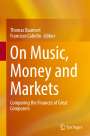 : On Music, Money and Markets, Buch