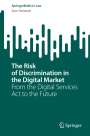 Sara Tommasi: The Risk of Discrimination in the Digital Market, Buch