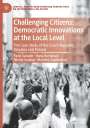 Pavel ¿Aradín: Challenging Citizens: Democratic Innovations at the Local Level, Buch