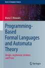 Marco T. Morazán: Programming-Based Formal Languages and Automata Theory, Buch