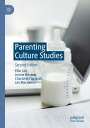 Ellie Lee: Parenting Culture Studies, Buch