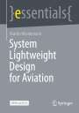 Martin Wiedemann: System Lightweight Design for Aviation, Buch