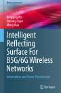 Qingqing Wu: Intelligent Reflecting Surface For B5G/6G Wireless Networks, Buch