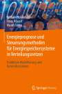 William Holderbaum: Energieprognose und Steuerungsmethoden für Energiespeichersysteme in Verteilungsnetzen, Buch