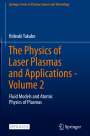 Hideaki Takabe: The Physics of Laser Plasmas and Applications - Volume 2, Buch